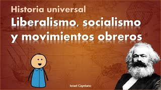 Historia Universal Liberalismo pensamiento socialista y movimientos obreros UNAM COMIPEMS UAM [upl. by Anitsirhc649]