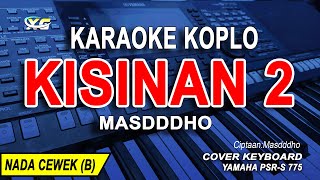 Karaoke Kisinan 2 Masdddho Nada WanitaCewek [upl. by Suirauqram]