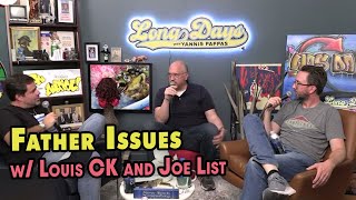 Father Issues w Louis CK and Joe List  YLD Clips [upl. by Ahsats710]