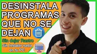 Como DESINSTALAR PROGRAMAS que NO SE DEJAN 🚫 SIN DEJAR RASTRO ⛔ en WINDOWS  10  8  7  2023 [upl. by Odnomar125]