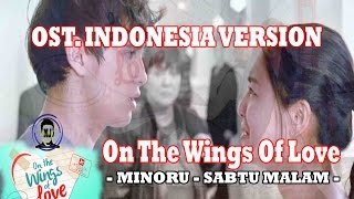 On The Wings Of Love  Indonesia Version  MINORU  Sabtu Malam  SEDIH [upl. by Farlee]