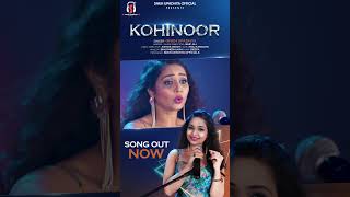 quot KOHINOOR quot Full Song  OUT NOW SnehUpadhya [upl. by Irakab]