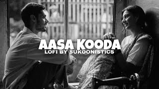 Aasa Kooda Lofi  Slowed And Reverb  Sukoonistics [upl. by Lubeck556]