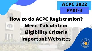 How to do ACPC 2022 Registration  Eligibility criteria ACPC 2022  Merit amp ACPC Rank Calculation [upl. by Llireva856]