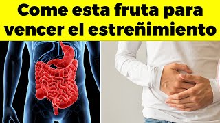 Esta es la MEJOR FRUTA para el estreñimiento y limpiar tus intestinos [upl. by Irfan200]