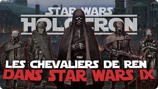 Star Wars Théorie  Les Chevaliers de Ren  Leurs rôles dans Star Wars épisode IX [upl. by Nahtannoj]