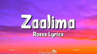 Zaalima Lyrics  Raees  Shahrukh Khan Mahira Khan Arijit Singh Harshdeep Kaur [upl. by Leirej65]