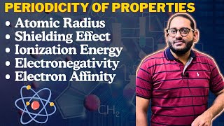 Periodicity of Properties  Ionization Energy  Shielding Effect  Electronegativity  Ch 3 [upl. by Teeter]