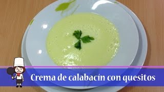 Crema de calabacín con quesitos  Recetas Fáciles [upl. by Nadoj]