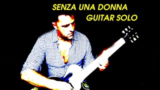 senza una donna guitar solo [upl. by Asta550]