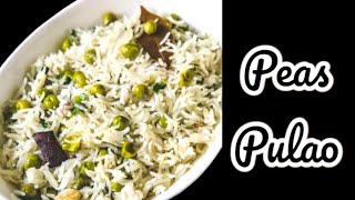 मटर पुलाव  Matar Pulao Recipe  Easy Rice Recipe  Easy Recipes for Lunch [upl. by Levesque]