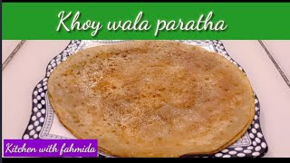 Khoy wala paratha ll kitchen with fahmida [upl. by Nnylirak996]