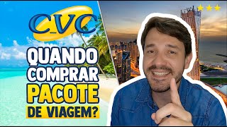 Quando comprar PACOTE DE VIAGEM na CVC Viagens  Como pagar BARATO em pacotes de viagens em 2021 [upl. by Schultz]