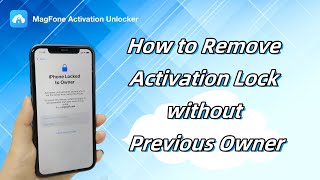 How to Remove Activation Lock without Previous Owner  MagFone [upl. by Quincey]