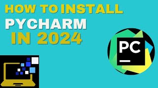 How To Install The Latest Version Of Pycharm In 2024 [upl. by Francie]