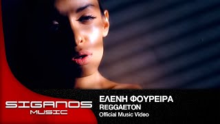 Ελένη Φουρέϊρα  Reggaeton  Eleni Foureira  Reggaeton  Official Video Clip [upl. by Tome]