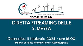 S Messa del 11 febbraio 2024 ore 1800  Basilica S Maria Nuova Abbiategrasso [upl. by Lidia]