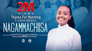 YADENI MERGA  NA GAMMACHIISA  New Afaan Oromo Official Music Video 20222015 [upl. by Ynnavoj631]