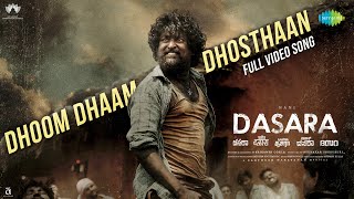 Dhoom Dhaam Dhosthaan  Full Video Song  Dasara  Nani Keerthy Suresh  Santhosh Narayanan [upl. by Airotcivairam431]