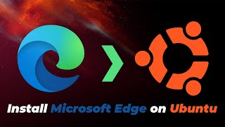 How To Install MS Edge on Ubuntu [upl. by Naujled]