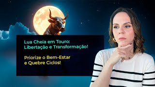 Lua Cheia em Touro Momento de Transformação e Decisões Importantes 🌕 [upl. by Siva]