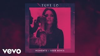 Tove Lo Seeb  Moments Seeb Remix [upl. by Aisayn]