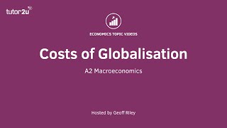 Costs of Globalisation I A Level and IB Economics [upl. by Waldos]