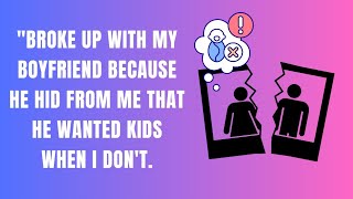 Childfree Woman Breaks Up with Boyfriend who NOW Wants Kids [upl. by Aelyak]