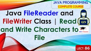 L86 Java FileReader and FileWriter Class  Read and Write Characters to File  Java Lectures Hindi [upl. by Valery153]