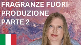 BUONISSIME FRAGRANZE FUORI PRODUZIONE PARTE 2 [upl. by Jody]