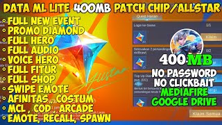 Data ML Lite Full Event 400mb Patch ChipAllstar  ML Lite  Cara Mengatasi Lag Di ML [upl. by Alded]