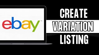 How to Create Variations Listings on eBay  Ebay Variations Listings Tutorial [upl. by Arrakat888]