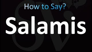 How to Pronounce Salamis [upl. by Kuster]