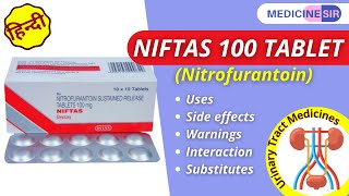 Niftas 100 Tablet Nitrofurantoin Uses Side effects Warnings Interactions  Medicine Sir [upl. by Atinhoj289]