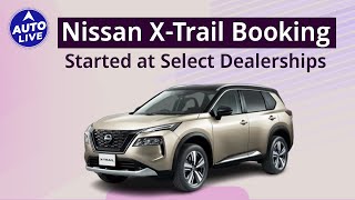 Nissan XTrail Bookings Started  Auto Live [upl. by Riegel]