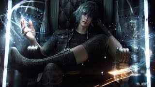 ⌈Final Fantasy XV GMV⌋ Noctis  Rise of the Prince [upl. by Olney]