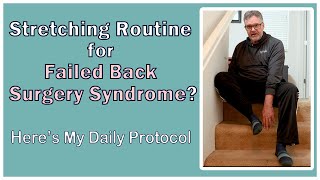 Stretching Routine for Failed Back Surgery Syndrome Heres My Routine Which Has Helped My Sciatica [upl. by Goodden]