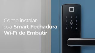 Tutorial de instalação  Smart Fechadura WiFi de Embutir [upl. by Morez]