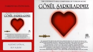 Gönül Şarkılarımız  Darıldın Mı Gülüm Bana Official Audio [upl. by Collar]