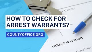 How To Check For Arrest Warrants  CountyOfficeorg [upl. by Drus]