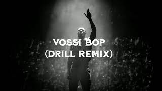 Stormzy  Vossi Bop DRILL REMIX prodnsp [upl. by Lechar]