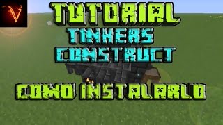 Minecraft  TUTORIAL DEL MOD TINKERS CONSTRUCT COMO INSTALAR EL MOD [upl. by Hirschfeld]