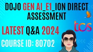 80702 tcs course answers Dojo GEN AIE1iON Direct Assessment  80702 course answers tcs [upl. by Kutzenco]