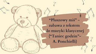 quotPluszowy miśquot  zabawa z tekstem do muzyki klasycznej [upl. by Yetak]