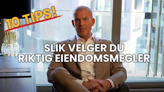 Slik Velger Du Riktig EIENDOMSMEGLER – 10 TIPS │ BELÈVEN Eiendomsmegling [upl. by Anelak27]