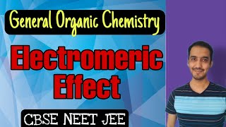 Organic Chemistry Class 11  Electromeric effect  CBSE NEET JEE  Sourabh Raina [upl. by Arehc]