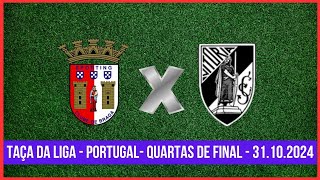 🔴BRAGA X VITÓRIA DE GUIMARÃES👈 EM TEMPO REAL👈 TAÇA DA LIGA DE PORTUGAL👈 31102024 [upl. by Ahsikin]