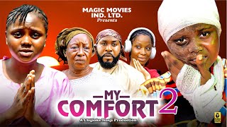 MY COMFORT PART 2 PATANCE OZOKWOR TREASURE UCHECHI OKONKWO2024 Latest Trending movies trending [upl. by Atinaj]