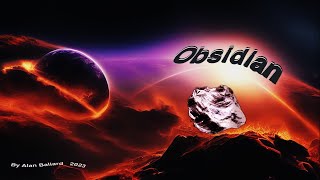 Obsidian [upl. by Eliades]