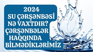 2024 Su çərşənbəsi nə vaxtdır Çərşənbələr haqqında bilmədiklərimizNovruz gəlir [upl. by Htor813]